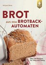 Brot aus dem Brotbackautomaten - Mirjam Beile - 9783818611361