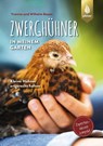 Zwerghühner in meinem Garten - Wilhelm Bauer ; Yvonne Bauer - 9783818611736