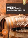 Wein aus eigenem Keller - Wolfgang Vogel - 9783818613792