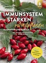 Immunsystem stärken mit Heilpflanzen aus Natur und Garten - Claudia Ritter - 9783818616311