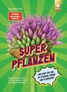 Superpflanzen - Elke Schwarzer - 9783818617523