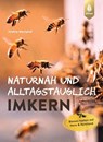 Naturnah und alltagstauglich imkern - Undine Westphal - 9783818617530