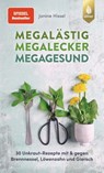 Megalästig - megalecker - megagesund - Janine Hissel - 9783818617622