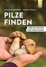 Pilze finden - Christine Schneider ; Maurice Gliem - 9783818622336