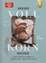 Besser Vollkorn backen - Lutz Geißler - 9783818623586