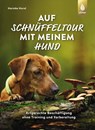Auf Schnüffeltour mit meinem Hund - Harmke Horst - 9783818623609