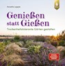 Genießen statt Gießen - Annette Lepple - 9783818625993