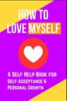 How to Love Myself - Skriuwer. com - 9783818743680