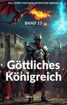 Göttliches Königreich:Ein LitRPG Fantasie Adventure Roman(Band 15) - Pasie Gasy.T - 9783818790257