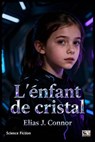 L'énfant de cristal - Elias J. Connor - 9783818794026