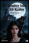 El hombre lobo de Alt-Kaster - Elias J. Connor - 9783818796679