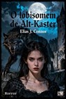 O lobisomem de Alt-Kaster - Elias J. Connor - 9783818796709