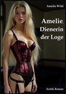 Amelie, Dienerin der Loge - Amelie Wild - 9783818798567