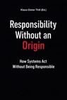 Responsibility Without an Origin - Klaus-Dieter Thill - 9783818799229