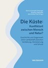 Die Küste: Konfliktort zwischen Mensch und Natur? - Doris Gutsmiedl-Schümann ; Annette Siegmüller ; Jana Esther Fries - 9783818801076