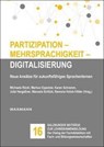 Partizipation - Mehrsprachigkeit - Digitalisierung - Michaela Rückl ; Markus Oppolzer ; Karen Schramm - 9783818801212