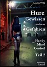 Hure, Gewissen und neue Gefahren - Amelie Wild - 9783819000270