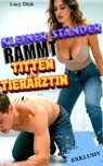 Kleiner Ständer rammt Titten Tierärztin - Lucy Dick - 9783819014895
