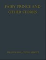 Fairy Prince and Other Stories - Eleanor Hallowell Abbott - 9783819016028