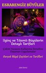 ESRARENGİZ BÜYÜLER İlginç ve Tılsımlı Büyülerin Detaylı Tarifleri | Çekim Yasasını Kullanma Temeline Dayanan Uygulamalar - Jale Deniz - 9783819016080
