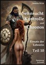 Sehnsucht, Kontrolle und Chronos - Amelie Wild - 9783819016325