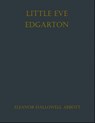 Little Eve Edgarton - Eleanor Hallowell Abbott - 9783819016400