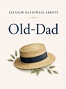 Old-Dad - Eleanor Hallowell Abbott - 9783819016509