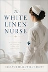 The White Linen Nurse - Eleanor Hallowell Abbott - 9783819016691