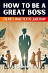 How to be a Great Boss Book - Auke de Haan - 9783819028403
