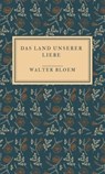 Das Land unserer Liebe - Walter Bloem - 9783819044830