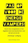 Pas op voor de energievampiers! - :wolfgang :ellenberger NL - 9783819047848