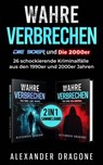 Wahre Verbrechen - Die 90er und die 2000er - Alexander Dragone - 9783819064487