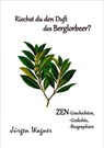 Riechst du den Duft des Berglorbeers? - Jürgen Wagner - 9783819068768