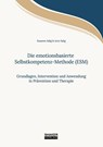 Die emotionsbasierte Selbstkompetenz-Methode (ESM) - Susanne Salig ; Arne Salig - 9783819103889