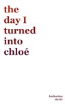 the day I turned into Chloé - Katharina Stertz - 9783819211690