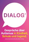 Dialog 2. Gespräche über Autismus in Kindheit, Schule und Jugend. - Andreas Croonenbroeck ; Claus Dick ; Heidrun Overberg - 9783819211973
