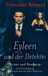 Eyleen und der Detektiv - Franciska Schmid - 9783819233753