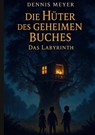 Die Hüter des geheimen Buches - Dennis Meyer - 9783819262357