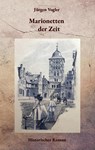Marionetten der Zeit - Jürgen Vogler - 9783819278969