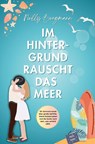 Im Hintergrund rauscht das Meer - Nelly Bergmann - 9783819406362