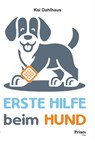 Erste Hilfe beim Hund - Kai Dahlhaus - 9783819450686