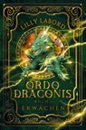 Ordo Draconis - Erwachen - Lilly Labord - 9783819468452