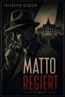 Matto regiert - Friedrich Glauser - 9783819701580