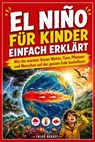 El Niño für Kinder einfach erklärt - Falko Braast - 9783819701689