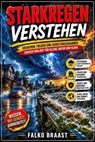 Starkregen verstehen - Falko Braast - 9783819702631