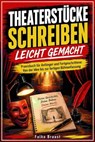 Theaterstücke schreiben leicht gemacht - Falko Braast - 9783819705601