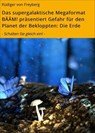 Das supergalaktische Megaformat BÄÄM! präsentiert Gefahr für den Planet der Bekloppten: Die Erde - Rüdiger von Freyberg - 9783819708657