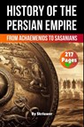 The History of The Persian Empire - Skriuwer. com - 9783819713163