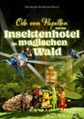 Odo von Papillon und das Insektenhotel im magischen Wald - Kreativ-Duo WunderOhnrich - 9783819778087