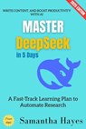 Master Deepseek in 5 Days: - Samantha Hayes - 9783819798221